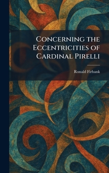 Hardcover Concerning the Eccentricities of Cardinal Pirelli Book
