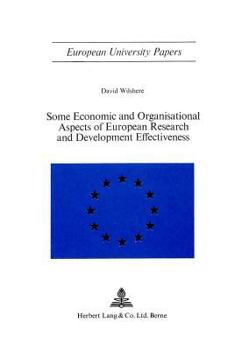Paperback Some Economic and Organisational Aspects of European Research and Development Effectiveness Book