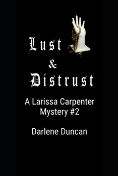 Paperback Lust & Distrust: A Larissa Carpenter Mystery #2 Book