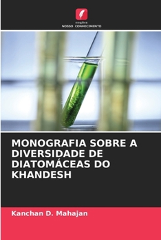 Monografia Sobre a Diversidade de Diatomáceas Do Khandesh (Portuguese Edition)