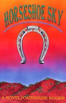 Paperback Horseshoe Sky: A Novel Book