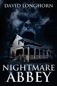 Nightmare Abbey - Book #1 of the Nightmare