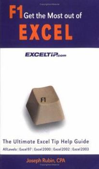 Paperback F1 Get the Most Out of Excel!: The Ultimate Excel Tip Help Guide: Excel 97, Excel 2000, Excel 2002, Excel 2003 Book