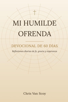 Paperback Mi Humilde Ofrenda [Spanish] Book