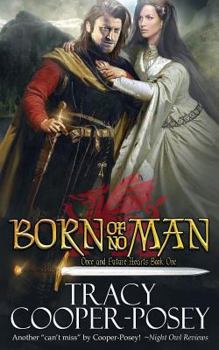 Born of No Man - Book #1 of the Once and Future Hearts