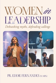 Paperback Women In Leadership: Debunking Myths, Defending Callings Book