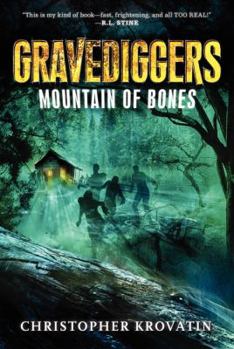 Gravediggers: Mountain of Bones - Book #1 of the Gravediggers