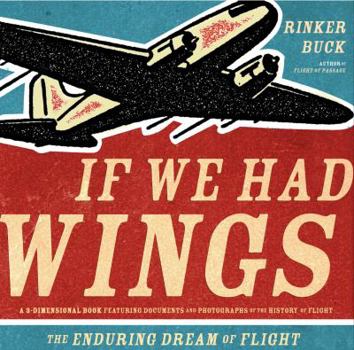 Hardcover If We Had Wings: The Enduring Dream of Flight Book