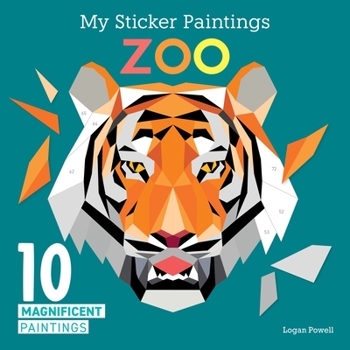 Paperback My Sticker Paintings: Zoo: 10 Magnificent Paintings Book