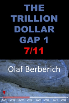 Paperback The Trillion Dollar Gap: Book 1: 7/11 Book