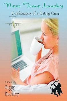 Paperback Next Time Lucky: Lessons of a Matchmaker Book