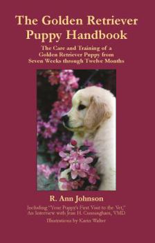 Hardcover The Golden Retriever Puppy Handbook: The Care and Training of a Golden Retriever Puppy from Seven Weeks to Twelve Months Book