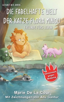 Paperback Die fabelhafte Welt der Katze Flora Minou: Freunde fürs Leben [German] Book