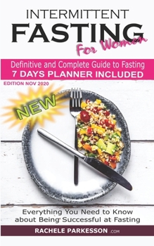 Paperback Intermittent Fasting for Women: Definitive and Complete Guide to Fasting, Everything You Need to Know About Being Successful at Fasting Book