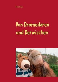 Paperback Von Dromedaren und Derwischen: Bruce in Kappadokien/Türkei [German] Book
