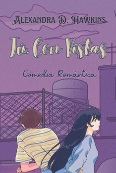 Paperback Tú, Con Vistas: Comedia Romántica [Spanish] Book