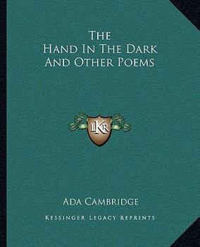 Paperback The Hand In The Dark And Other Poems Book