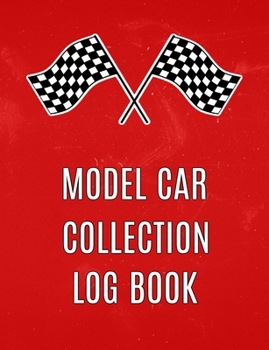 Paperback Model Car Collection Log Book: Notebook has prompts for all your car information. Book