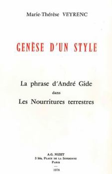 Paperback Genese d'Un Style: La Phrase d'Andre Gide Dans Les Nourritures Terrestres [French] Book