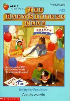 Kristy for President - Book #53 of the Baby-Sitters Club
