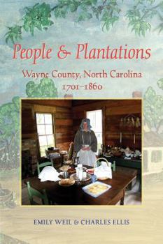 Paperback People & Plantations: Wayne County, North Carolina, 1701-1860 Book