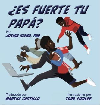 Paperback ¿Es Fuerte Tu Papá? (Spanish Edition) [Spanish] Book