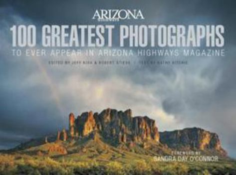 Hardcover 100 Greatest Photographs to Ever Appear in Arizona Highways Magazine Book