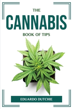 Paperback The Cannabis Book of Tips Book