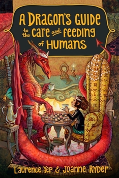 A Dragon's Guide to the Care and Feeding of Humans - Book #1 of the A Dragon's Guide