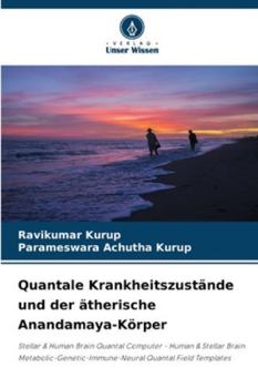 Paperback Quantale Krankheitszustände und der ätherische Anandamaya-Körper [German] Book