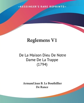 Paperback Reglemens V1: De La Maison Dieu De Notre Dame De La Trappe (1794) [French] Book