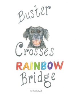 Buster Crosses Rainbow Bridge