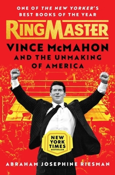 Paperback Ringmaster: Vince McMahon and the Unmaking of America Book