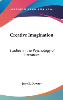 Hardcover Creative Imagination: Studies in the Psychology of Literature Book
