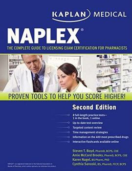 Paperback Kaplan Medical Naplex: The Complete Guide to Licensing Exam Certification for Pharmacists Book