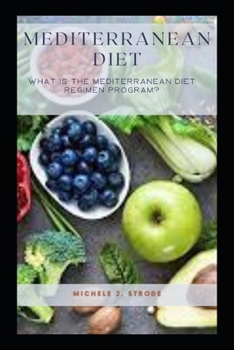 Paperback Mediterranean Diet: What is the Mediterranean diet regimen program? Book