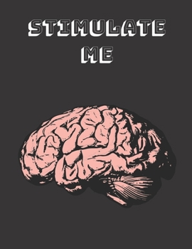 Stimulate Me: Sapiosexual notebook journal - sexually attracted to intelligence or the human mind before appearance - college ruled lined paper