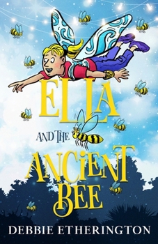 Paperback Ella and the Ancient Bee Book