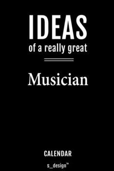 Calendar for Musicians / Musician: Everlasting Calendar / Diary / Journal (365 Days / 3 Days per Page) for notes, journal writing, event planner, quotes & personal memories