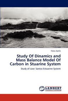Paperback Study Of Dinamics and Mass Balance Model Of Carbon in Stuarine System Book