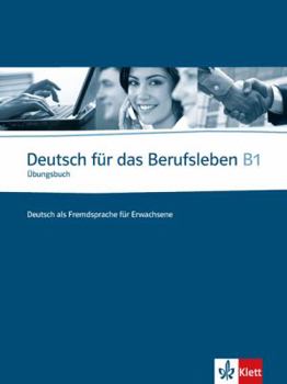 Paperback Deutsch für das Berufsleben - Nivel B1 - Cuaderno de ejercicios + CD [French] Book