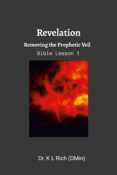 Paperback Revelation: Removing the Prophetic Veil Bible Lesson 1 Book