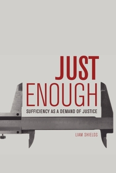 Paperback Just Enough: Sufficiency as a Demand of Justice Book