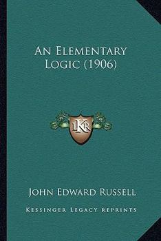 Paperback An Elementary Logic (1906) Book