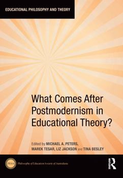 Hardcover What Comes After Postmodernism in Educational Theory? Book