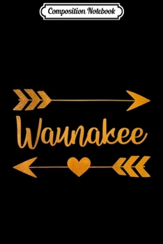 Composition Notebook: WAUNAKEE WI WISCONSIN Funny City Home Roots USA Women Gift  Journal/Notebook Blank Lined Ruled 6x9 100 Pages