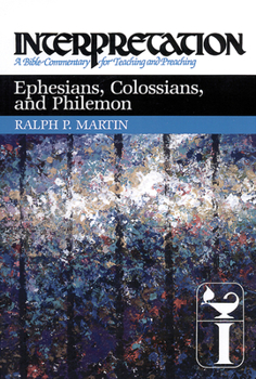 Ephesians, Colossians, and Philemon (Interpretation, a Bible Commentary for Teaching and Preaching) - Book  of the Interpretation: A Bible Commentary for Teaching and Preaching