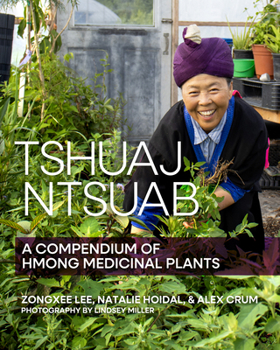 Paperback Tshuaj Ntsuab (Plant Medicine): A Compendium of Hmong Medicinal Plants Book