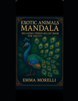Paperback Exotic Animals Mandala: Relaxing Stress Relief Designs for Mindfulness, Anxiety Relief and Inner Peace Book