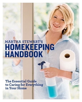 Hardcover Martha Stewart's Homekeeping Handbook: The Essential Guide to Caring for Everything in Your Home Book